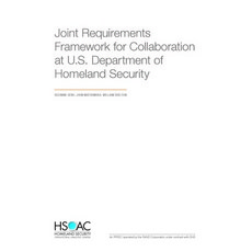 (英文圖書) Joint Requirements Framework for Collaboration at the U.S. Department of Homeland Security 平裝版, RAND Corporation, 英文