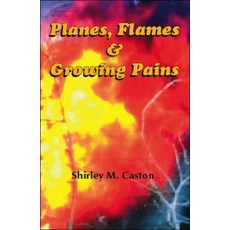 (英文圖書)Planes Flames and Growing Pains 平裝版, Trafford Publishing, 英文