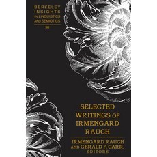 Selected Writings of Irmengard Rauch 精裝版, Peter Lang Us, 英語