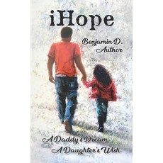 i Hope: A Daddy's Dream A Daughters Wish (Dad's Edition) 平裝版, Benjamin Freeman Jr, 英文