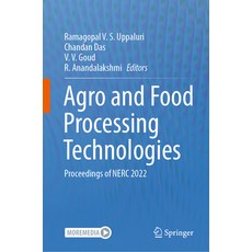 (英文圖書) Agro and Food Processing Technologies: Proceedings of Nerc 2022 精裝版, Springer, 英文