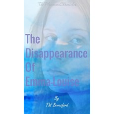 (英文圖書) The Disappearance of Emma-Louise 精裝版, New Generation Publishing, 英文