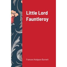Little Lord Fauntleroy 平裝版, Lulu.com, 英文