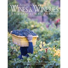 Signature Wines & Wineries of Coastal California: Noteworthy Wines from Leading Estate and Boutique ... 精裝版, Panache Partners, 英文