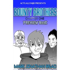 (英文圖書) Bounty Brothers: Chapter One Preview: (Funding Edition) 平裝版, Blurb, 英文