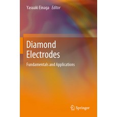 (英文圖書) Diamond Electrodes: Fundamentals and Applications 平裝版, Springer, 英文
