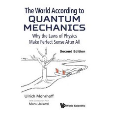 (英文圖書) The World According to Quantum Mechanics: Why the Laws of Physics Make Perfect Sense After Al... 精裝版, World Scientific Publishing..., 英文
