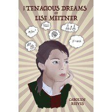(英文圖書) The Tenacious Dreams of Lise Meitner 平裝版, Henry Lyon Books, 英文