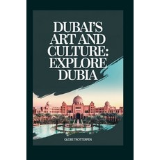 (英文圖書) Dubai's Art and Culture: Explore Dubia 平裝版, Independently Published, 英文