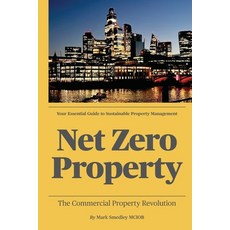 (英文圖書) Net Zero Property: The Commercial Property Revolution 平裝版, Independently Published, 英文