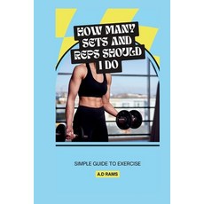 (英文圖書) How Many Sets and Reps Should I Do: Simple Guide to Exercise 平裝版, Independently Published, 英文