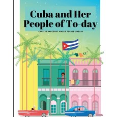 (英文圖書) Cuba and Her People of To-day 平裝版, Dennis Vogel, 英文