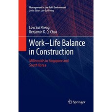 (英文圖書) Work-Life Balance in Construction: Millennials in Singapore and South Korea 平裝版, Springer, 英文
