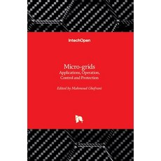 (英文圖書) Micro-grids: Applications Operation Control and Protection 精裝版, Intechopen, 英文