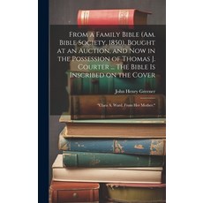 (英文圖書) From a Family Bible (Am. Bible Society 1850) Bought at an Auction and now in the Possessio... 精裝版, Legare Street Press, 英文