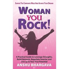 (英文圖書) Woman You Rock: Survive The Corporate Maze And Achieve Your Dreams 平裝版, Independently Published, 英文