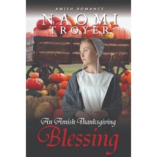 (英文圖書) An Amish Thanksgiving Blessing 平裝版, Independently Published, 英文