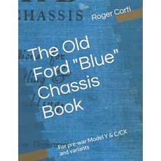(英文圖書) The Old Ford Blue Chassis Book: For pre-war Model Y & C/CX and variants 平裝版, Independently Published, 英文