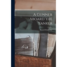 (英文圖書) A Gunner Aboard the Yanker 平裝版, Legare Street Press, 英文
