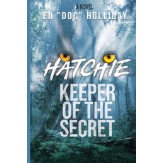 (英文圖書) Hatchie- Keeper of the Secret 平裝版, Ed Holliday, 英文