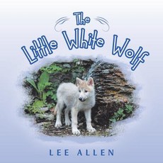 (英文圖書)The Little White Wolf 平裝版, Authorhouse, 英文