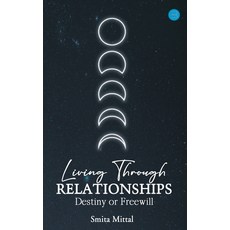 (英文圖書) Living Through Relationships- Destiny Or Freewill 平裝版, Bluerosepublisher, 英文