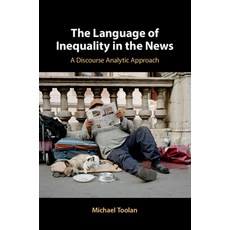 (英文圖書) The Language of Inequality in the News: A Discourse Analytic Approach 平裝版, Cambridge University Press, 英文