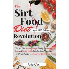 The Sirtfood Diet Revolution: Tips and Trick to Losing Weight Burning Fat Getting Lean and Stayin... 精裝版, Aida Cox, 英文