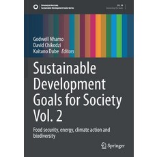 (英文圖書) Sustainable Development Goals for Society Vol. 2: Food security energy climate action and b... 平裝版, Springer, 英文