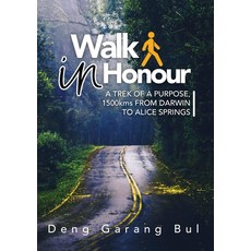 (英文圖書) Walk in Honour a Trek of a Purpose: 1500 Kms from Darwin to Alice Springs 平裝版, Africa World Books Pty Ltd, 英文