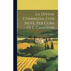 (英文圖書) La Divina Commedia Con Note Per Cura Di E. Camerini 精裝版, Legare Street Press, 英文