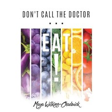 (英文圖書) Don't Call the Doctor...EAT! 平裝版, Xulon Press, 英文
