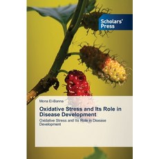 (英文圖書) Oxidative Stress and Its Role in Disease Development 平裝版, Scholars' Press, 英文