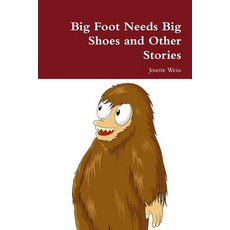 (英文圖書)Big Foot Needs Big Shoes and Other Stories 平裝版, Lulu.com, 英文
