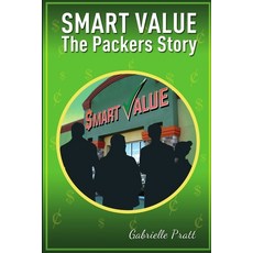 (英文圖書) Smart Values - The Packers Story 平裝版, Lulu.com, 英文