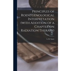 (英文圖書) Principles of Roentgenological Interpretation (with Addition of a Chapter on Radiation Therapy) 精裝版, Hassell Street Press, 英文