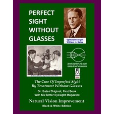 (英文圖書) Perfect Sight Without Glasses: The Cure Of Imperfect Sight By Treatment Without Glasses - Dr.... 平裝版, Createspace Independent Pub..., 英文