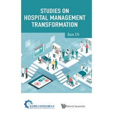 Studies on Hospital Management Transformation 精裝版, World Scientific Publishing..., 英文