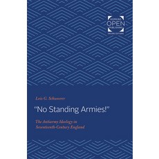 No Standing Armies!: The Antiarmy Ideology in Seventeenth-Century England 平裝版, Johns Hopkins University Press, 英文