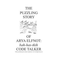 (英文圖書)The Puzzling Story of Arya Elfnot: Code Talker 平裝版, Independently Published, 英文