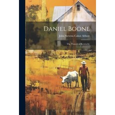 (英文圖書) Daniel Boone: The Pioneer of Kentucky 平裝版, Legare Street Press, 英文