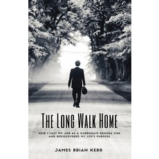 (英文圖書) The Long Walk Home: How I Lost My Job as a Corporate Remora Fish and Rediscover... 平裝版, Blydyn Square Books, 英文
