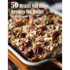 (英文圖書) 50 Brazil Nut Bake Recipes for Home 平裝版, Marick Booster, 英文