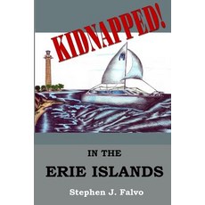 (英文圖書)KIDNAPPED... in the Erie Islands 平裝版, Createspace Independent Pub..., 英文