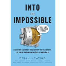 (英文圖書) Into the Impossible: Think Like a Nobel Prize Winner: Lessons from Laureates to Stoke Curiosi... 精裝版, Lioncrest Publishing, 英文