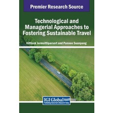(英文圖書) Technological and Managerial Approaches to Fostering Sustainable Travel 精裝版, IGI Global, 英文