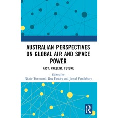 (英文圖書) Australian Perspectives on Global Air and Space Power: Past Present Future 平裝版, Routledge, 英文
