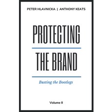 (英文圖書) Protecting the Brand: Busting the Bootlegs 精裝版, Business Expert Press, 英文