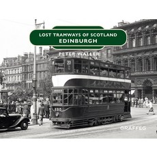 (英文圖書) Lost Tramways of Scotland: Edinburgh 精裝版, Graffeg, 英文