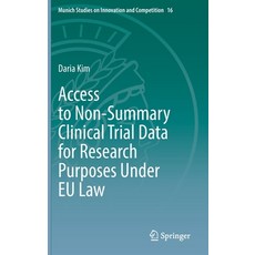 (英文圖書) Access to Non-Summary Clinical Trial Data for Research Purposes Under EU Law 精裝版, Springer, 英文